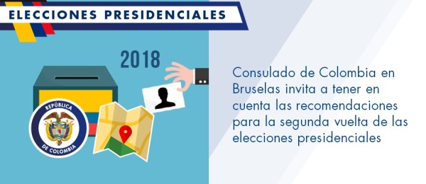 El Consulado de Colombia en Bruselas invita a tener en cuenta las recomendaciones para la segunda vuelta de las elecciones presidenciales 