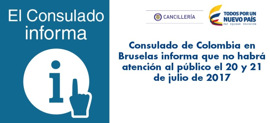 Consulado de Colombia en Bruselas informa que no habrá atención al público el 20 y 21 de julio