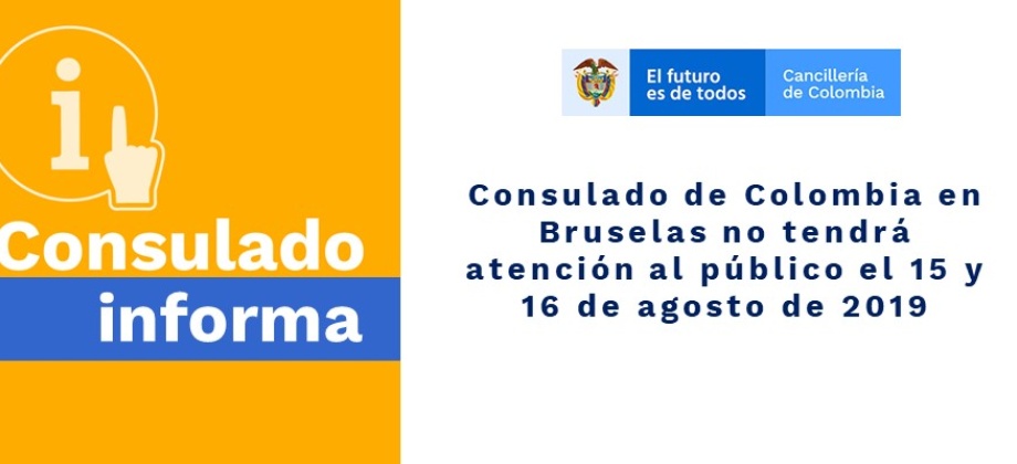 Consulado de Colombia en Bruselas no tendrá atención al público el 15 y 16 de agosto 