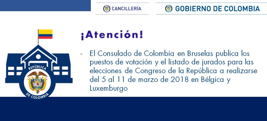 El Consulado de Colombia en Bruselas publica los puestos de votación y el listado de jurados para las elecciones de Congreso de la República a realizarse del 5 al 11 de marzo en Bélgica y Luxemburgo