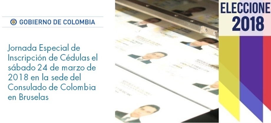 Jornada Especial de Inscripción de Cédulas el sábado 24 de marzo en la sede del Consulado de Colombia en Bruselas