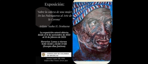 Vista e el Consulado de Colombia de Colombia Bruselas la exposición “Sobre la cabeza de una mujer de las Palenqueras al Arte de la Corona”