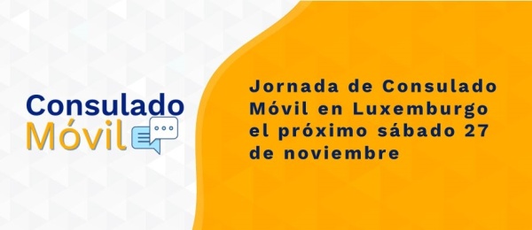 Jornada de Consulado Móvil en Luxemburgo el próximo sábado 27 de noviembre