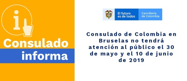 Consulado de Colombia en Bruselas no tendrá atención al público el 30 de mayo y el 10 de junio 