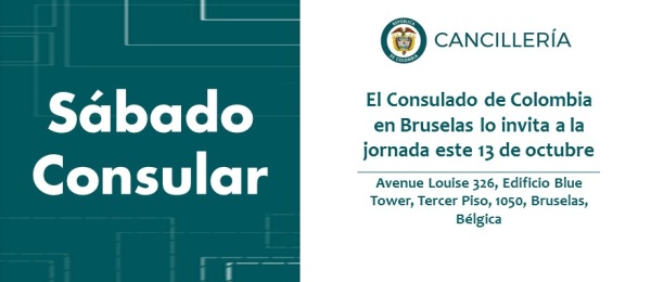El Consulado de Colombia en Bruselas invita al Sábado Consular que se realizará el 13 de octubre de 2018